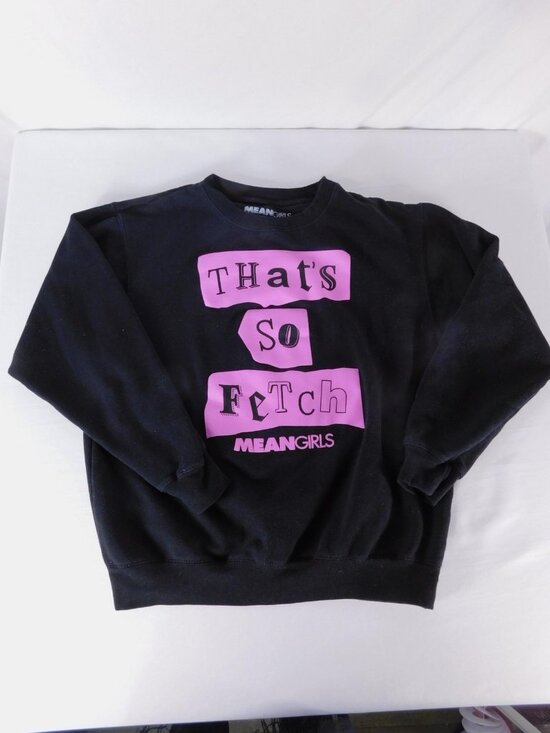 Mean Girls Tops - Mean Girls Pullover Womens S Black That's So Fetch Graphic Crew Neck Sweatshirt